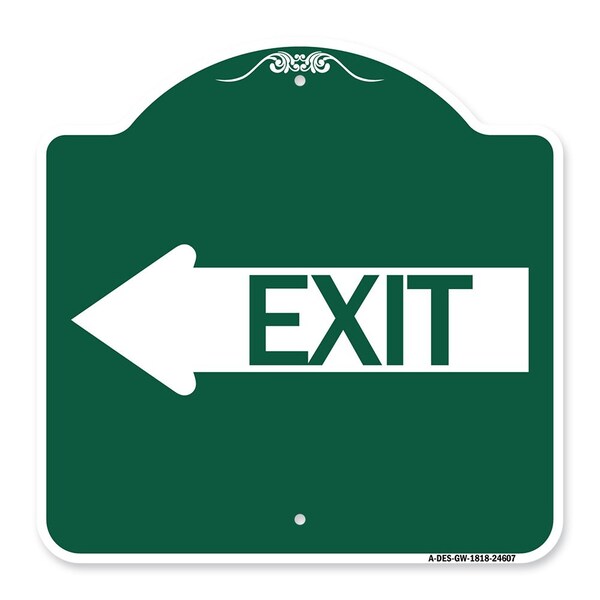 Designer Series Sign Exit W/ Left Arrow, Green & White Aluminum Sign, 18" H, 18" L, GW-1818-24607